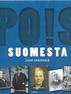 Pois Suomesta - Suomesta paenneita, karkotettuja, väkisin vietyjä, laittomasti lähteneitä