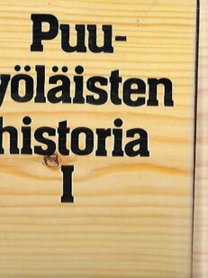 Puutyöläisten historia I-II