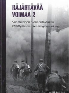 Räjähtävää voimaa 2 - Suomalaisen pioneeritaktiikan kehittyminen itsenäisyyden aikana