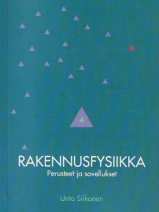 Rakennusfysiikka Perusteet ja sovellukset