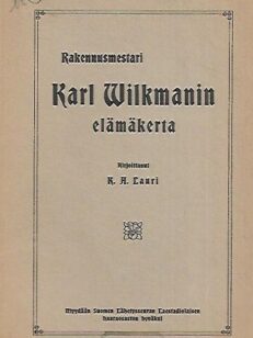 Rakennusmestari Karl Wilkmanin elämäkerta