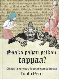 Saako pahan peikon tappaa? - Oikeus ja kohtuus Topeliuksen saduissa