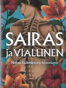 Sairas ja viallinen - Naiset lääketieteen historiassa