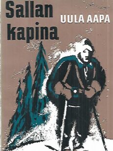 Sallan kapina - Vapaussodan jälkeisiä seikkailuja Itä-Karjalan ja Lapin selkosilla