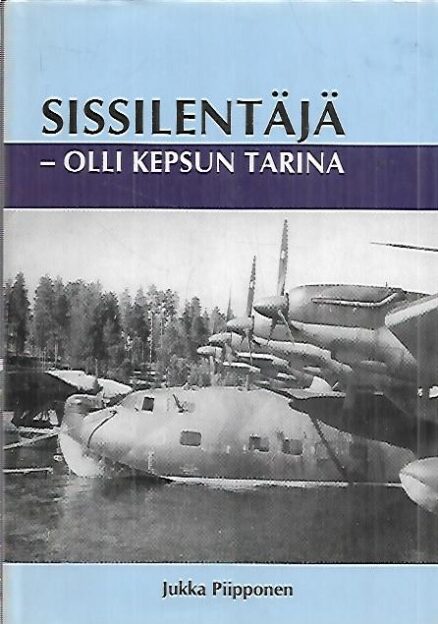 Sissilentäjä - Olli Kepsun tarina