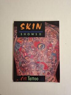 Skin Shows II - The Art of Tattoo