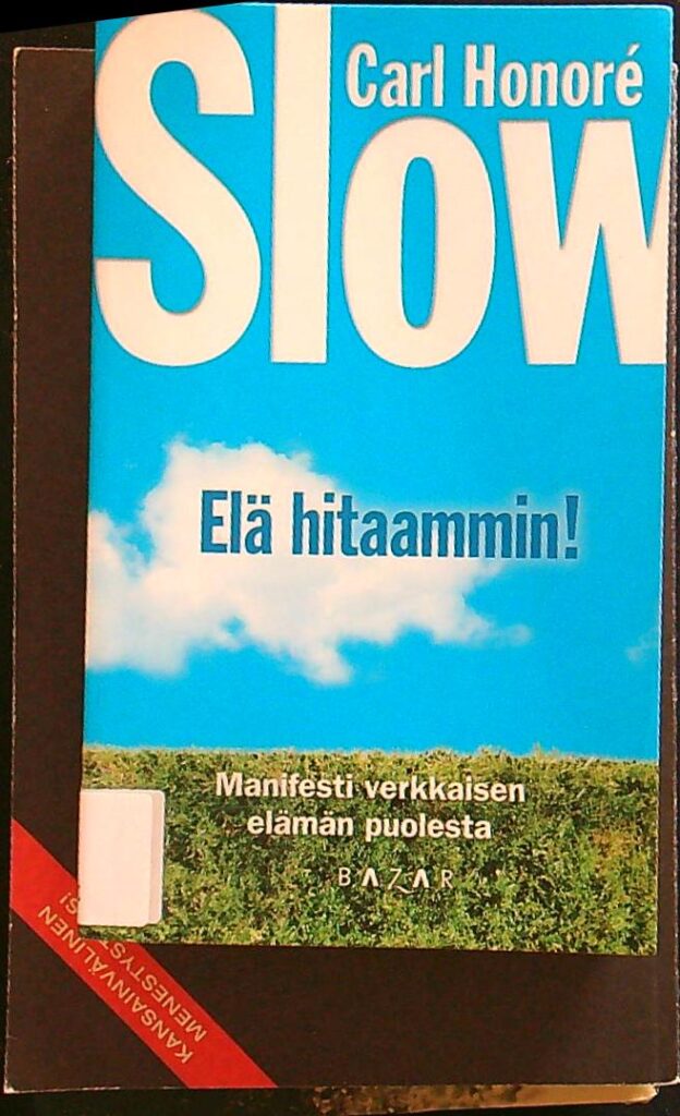 Slow - Elä hitaammin