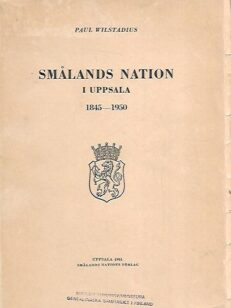 Smålands Nation i Uppsala 1845-1950