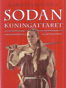 Sodan kuningattaret amatsoneista valkyrioihin