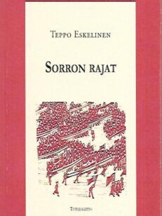 Sorron rajat - Rosa Luxemburg poliittisen liikkeen, talouden ja siirtomaavallan teoreetikkona