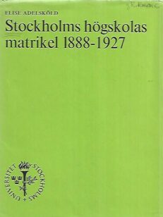 Stockholms högskolas matrikel 1888-1927