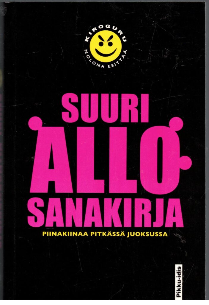 Suuri ällösanakirja - Piinakiinaa pitkässä juoksussa (tekijän omiste)