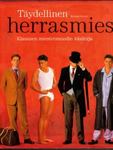 Täydellinen herrasmies - Klassisen miestenmuodin käsikirja