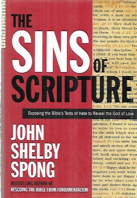 The Sins of Scripture - Exposing the Bible's Texts of Hate to Reveal the God of Love