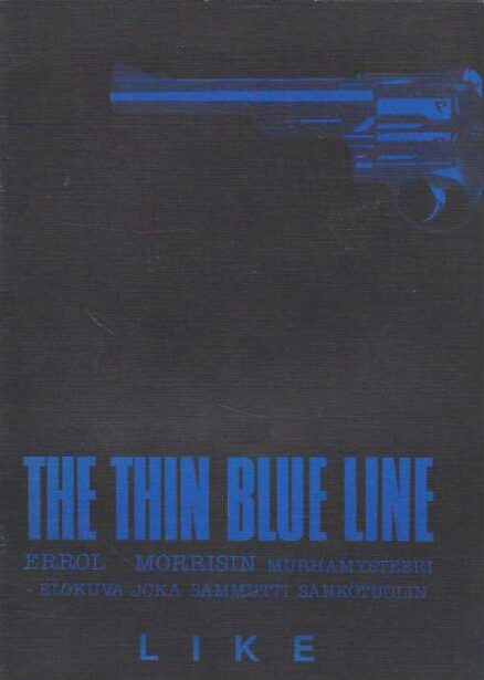 The Thin Blue Line Errol Morrisin murhamysteerin -elokuva joka sammutti sähkötuolin