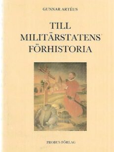 Till militärstatens förhistoria - Krig, professionalisering och social förändring under Vasasönernas regering