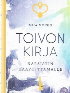 Toivon kirja narsistin haavoittamalle