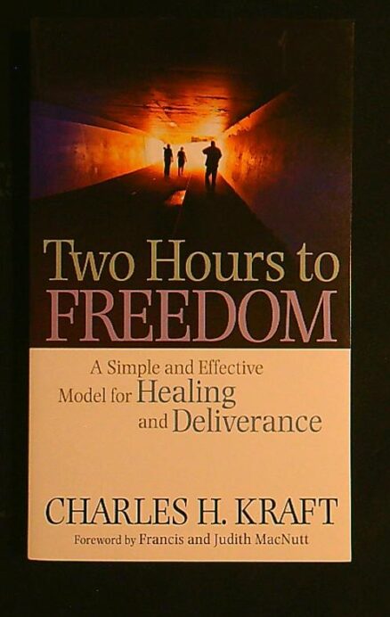 Two hours to freedom - A simple and effective model for healing and deliverance