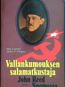 Vallankumouksen salamatkusta - John Reed Suomessa