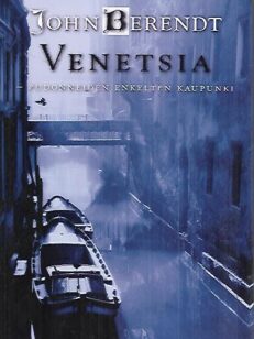 Venetsia - Pudonneiden enkelten kaupunki