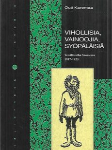 Vihollisia, vainoojia, syöpäläisiä - Venäläisviha Suomessa 1917-1923