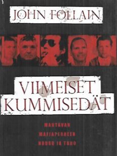 Viimeiset kummisedät - Mahtavan mafiaperheen nousu ja tuho