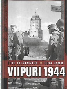 Viipuri 1944 - Miksi Viipuri menetettiin?