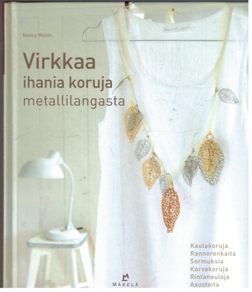 Virkkaa ihania koruja metallilangasta