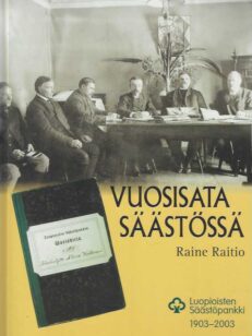 Vuosisata säästössä Luopioisten säästöpankki 1903-2003