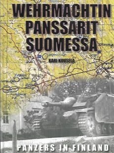 Wechrmachtin panssarit Suomessa : Saksalaiset panssariyksiköt Suomessa 1941-1944 - Panzer units in Finland 1941-1944