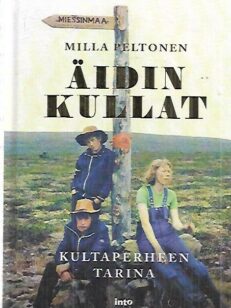 Äidin kullat - Kultaperheen tarina