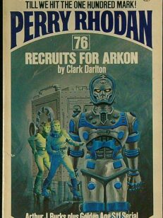 Perry Rhodan 76: Recruits For Arkon