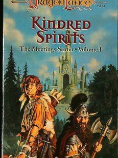 Kindred Spirits - The Meetings Sextet Volume One - Dragon Lance