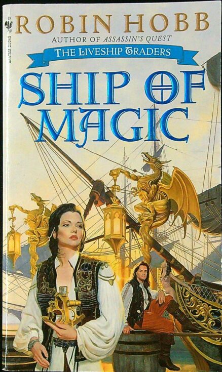 Ship of Magic - The Liveship Traders Book 1