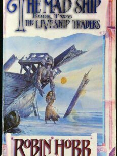 The Mad Ship - The Liveship Traders Book 2