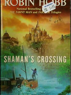 Shaman’s Crossing - Book One of The Soldier Trilogy