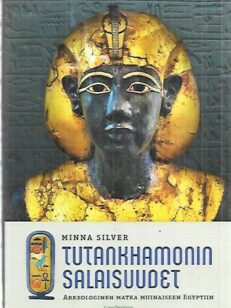 Tutankhamonin salaisuudet - Arkeologinen matka muinaiseen Egyptiin