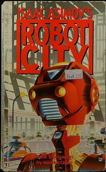 Isaac Asimov's Robot City Book 2 - Suspicion