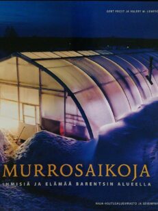 Murrosaikoja – Ihmisiä ja elämää Barentsin alueella