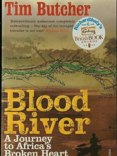 Blood River - A Journey to Africa's Broken Heart