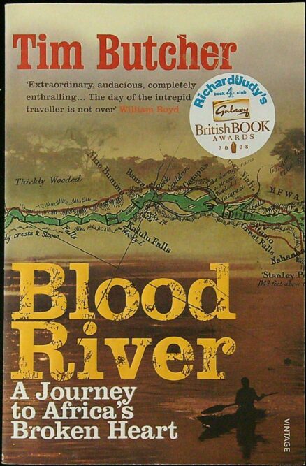 Blood River - A Journey to Africa's Broken Heart