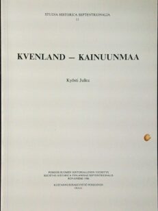 Kvenland - Kainuunmaa - Studia historica septentrionalia 11