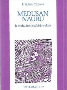 Medusan nauru ja muita ironisia kirjoituksia