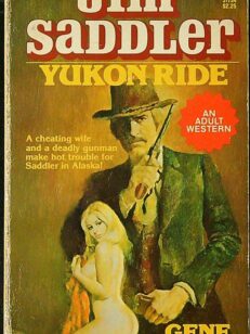 Yukon Ride - Jim Saddler - An Adult Western