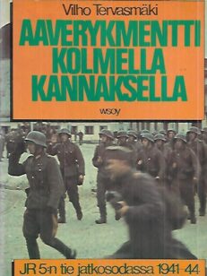 Aaverykmentti kolmella kannaksella - JR 5:n tie jatkosodassa 1941-44