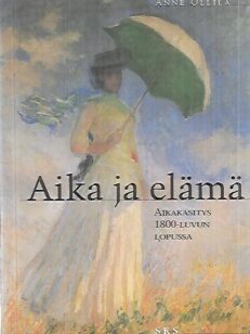 Aika ja elämä - Aikakäsitys 1800-luvun lopussa