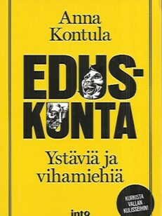 Eduskunta - Ystäviä ja vihamiehiä