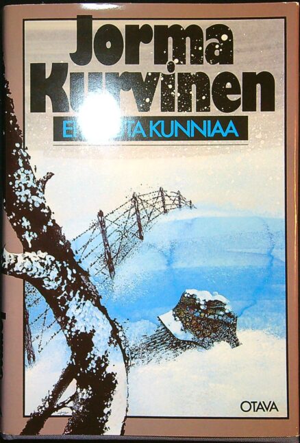 Ei muuta kunniaa (signeeraus, omiste)