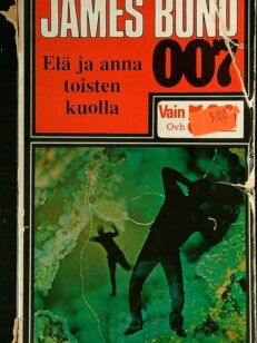 Elä ja anna toisten kuolla - James Bond 007