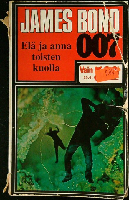 Elä ja anna toisten kuolla - James Bond 007